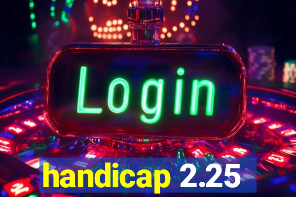 handicap 2.25